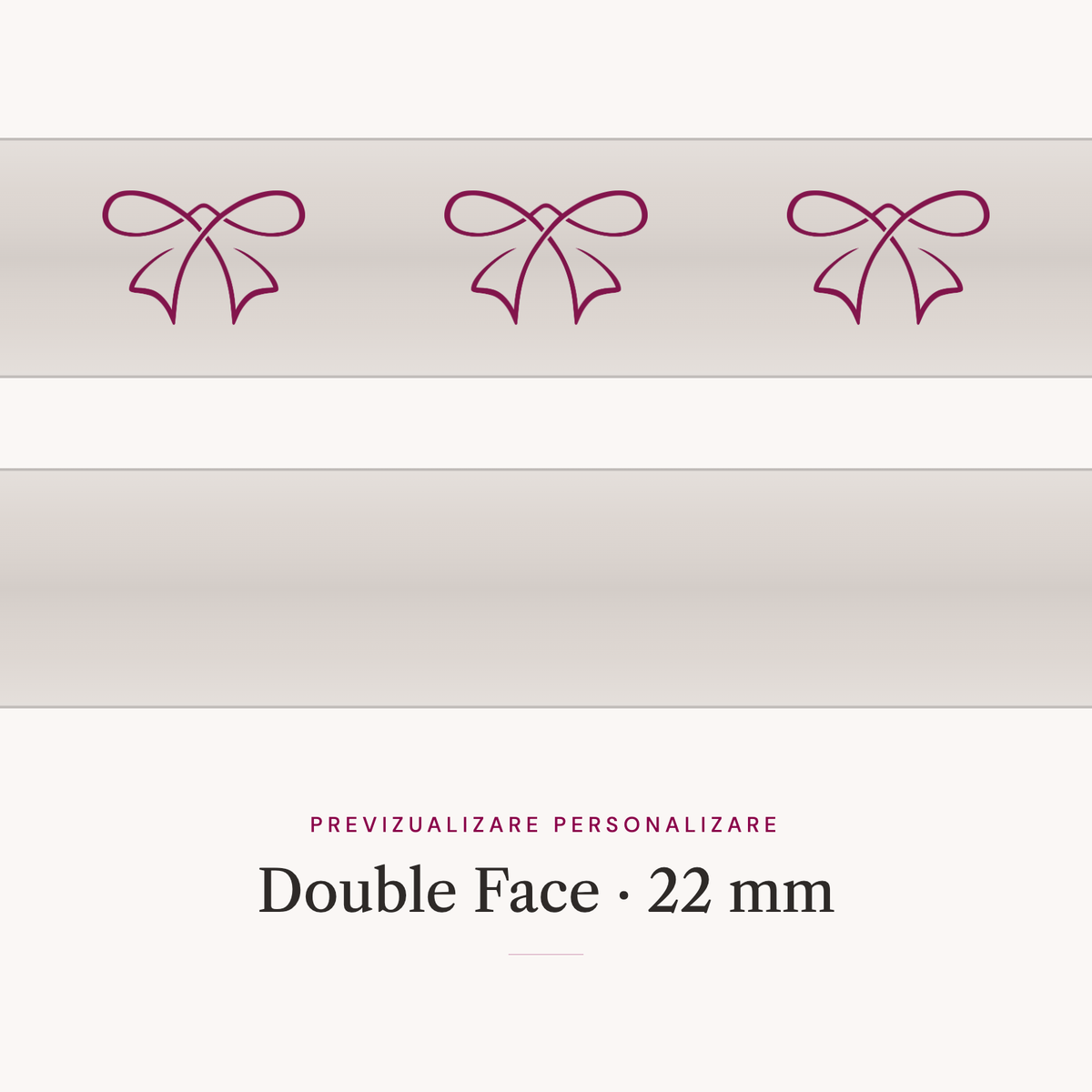 Panglică satinată Double Face 22 mm — previzualizare a personalizării, cu simbolul Ribonia imprimat pe panglică